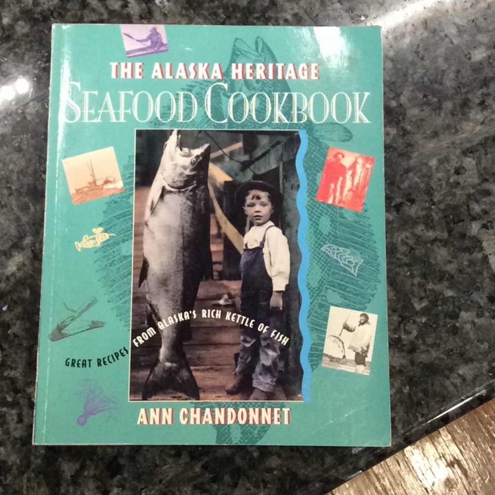 The Alaska Heritage Seafood Cookbook